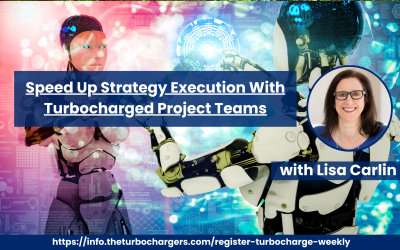 Speed Up Strategy Execution With Turbocharged Project Teams