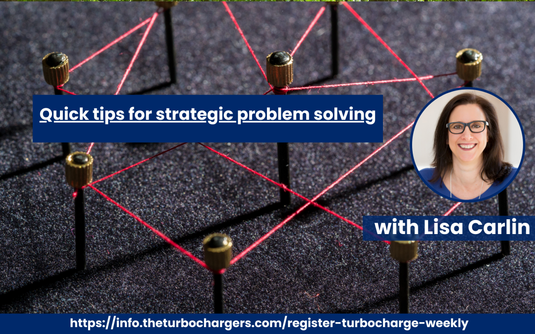 Quick tips for strategic problem solving