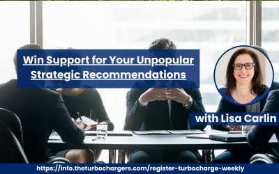 Win Support for Your Unpopular Strategic Recommendations