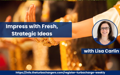 Impress with Fresh, Strategic Ideas