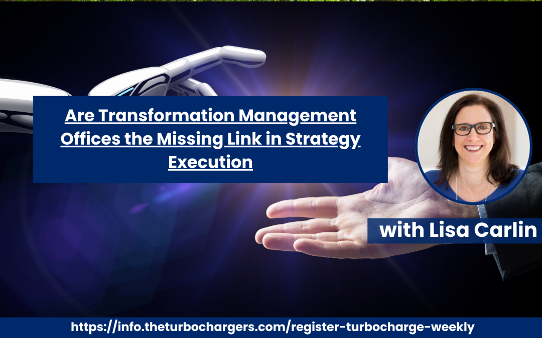 Are Transformation Management Offices the Missing Link in Strategy Execution